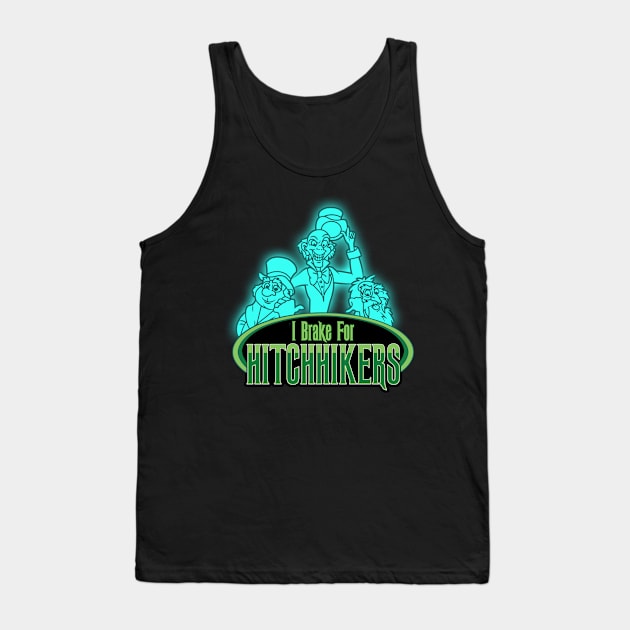 I Brake For Hitchhiking Ghosts Tank Top by kevfla